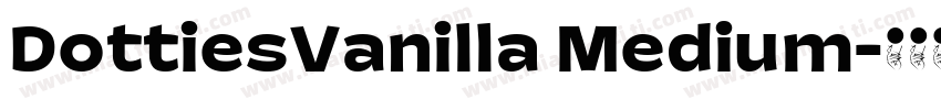 DottiesVanilla Medium字体转换